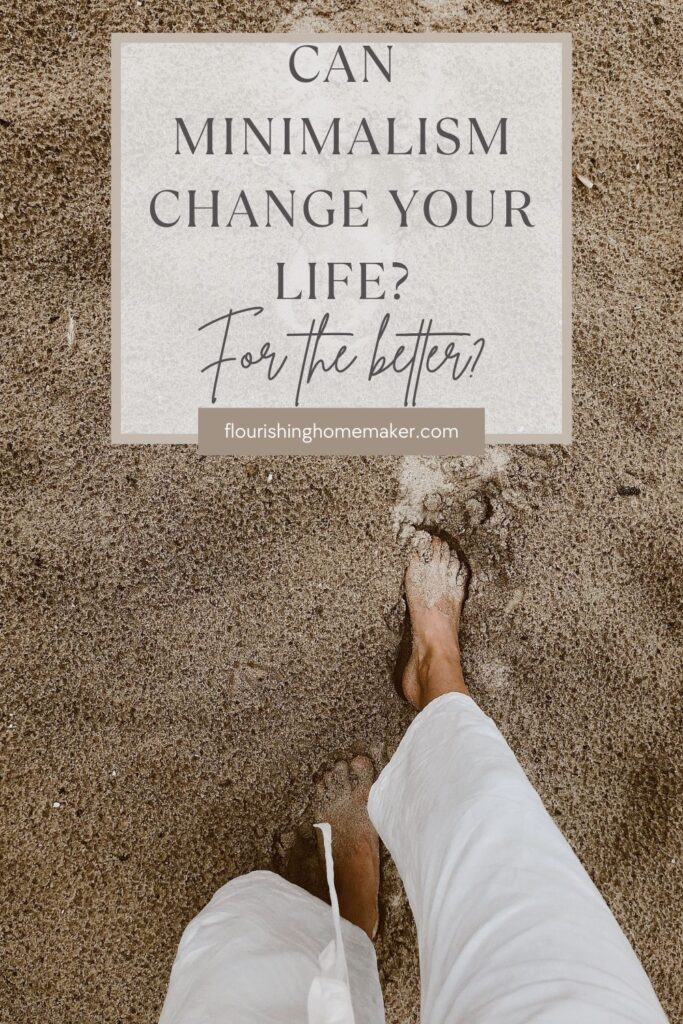 pin for "can minimalism change your life?".